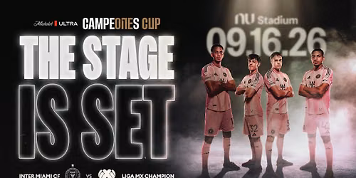 Campeones Cup - TBD at Inter Miami CF at Nu Stadium