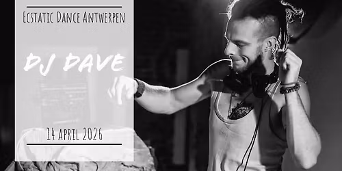 Ecstatic Dance Antwerpen * Dj Dave 