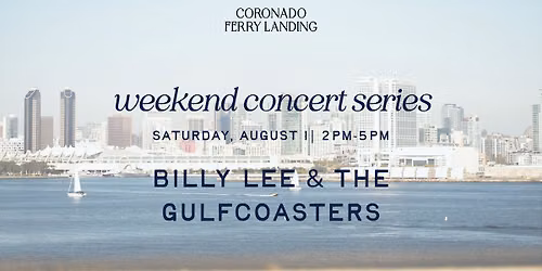 BILLY LEE & THE GULFCOASTERS \u2013 WEEKEND CONCERT SERIES