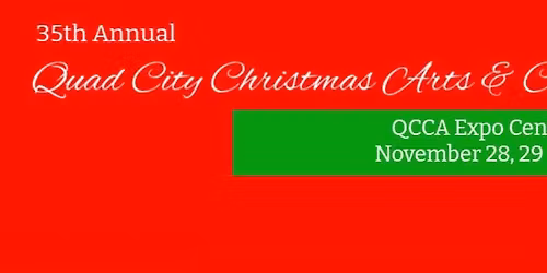 35th Annual Quad City Christmas Arts & Craft Fair 