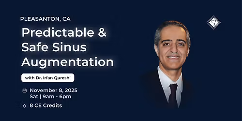 Predictable Results in Unpredictable Times, Predictable and Safe Sinus Augmentation Course