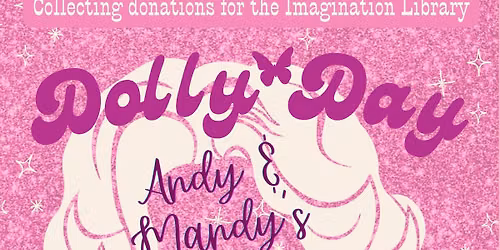 Dolly Day Celebration featuring Andy & Mandy