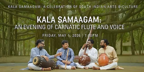 Kala Samaagam: An Evening of Carnatic Flute and Voice