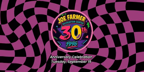 Joe Farmer Recreation Center's 30 Year Celebration