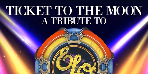 ELO EXPERIENCE -TICKET TO THE MOON
