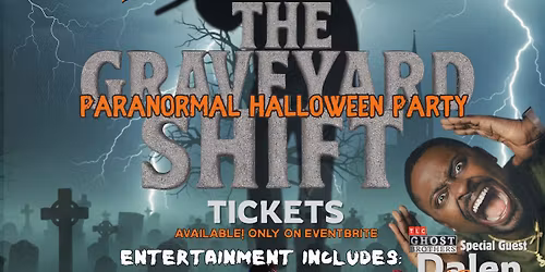 The Graveyard Shift -Paranormal Halloween Party