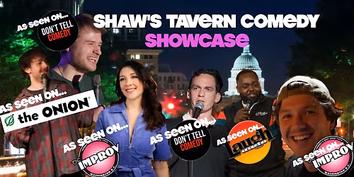 Stand Up Comedy Showcase at Shaw's Tavern 4\/24 @7:30