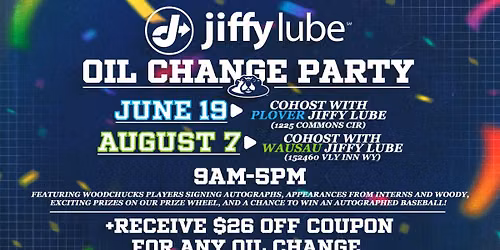 Friday, August 7th - Wausau Jiffy Lube Oil Change Party