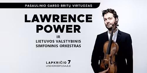 PIRMI KARTAI: GAIDA'25: alto virtuozas Lawrence POWER & LVSO