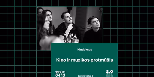 Luki\u0161ki\u0173 kal\u0117jimas 2.0 x Kindeksas: kino ir muzikos protm\u016b\u0161is - trilogijos pabaiga!