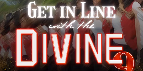 Get in line with the Divine Nine