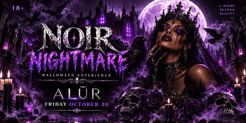 NOIR NIGHTMARE \u2014 Halloween Experience at AL\u016aR