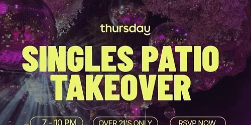 Thursday | Singles Patio Takeover | Rino