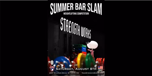 2026 Strength Works Summer Bar Slam Weightlifting Competition