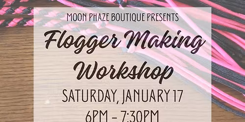 Flogger Making Workshop