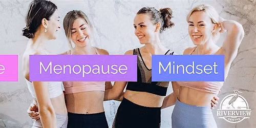 Menopause & Mindset A Midlife Fitness + Mindset Experience