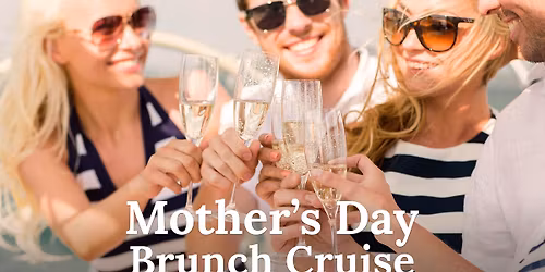 \ud83c\udf38 Mother\u2019s Day Brunch Cruise in Dana Point Harbor \ud83e\udd42