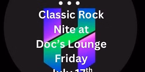 Classic Rock Nite with Hattrick Docs!