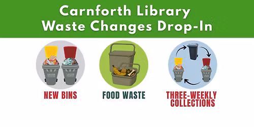Waste Changes Drop-In at Carnforth Library