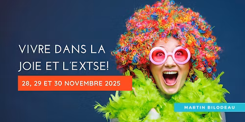 C'EST COMPLET! Retraite Vivre dans la joie et l'extase!