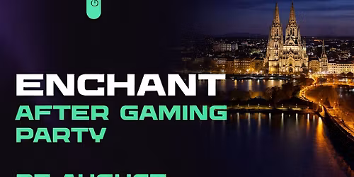 Enchant After Gaming Party