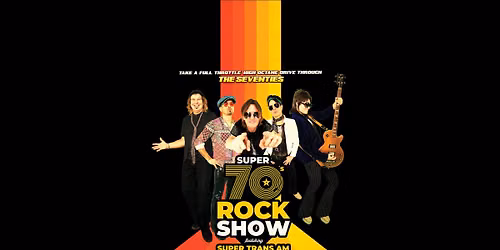 SUPER 70'S ROCK SHOW - Ft. Super Trans AM at Musikfest Caf\u00e9