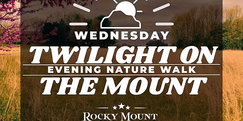 Twilight on the Mount - Evening Nature Walk