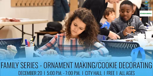 Family Series - Ornament Making & Cookie Decorating