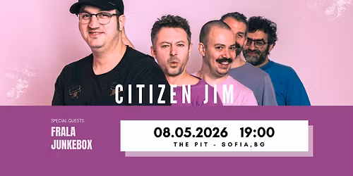 An Experimental Night: Citizen Jim (GR) + Frala (BG) + Junkebox (BG)