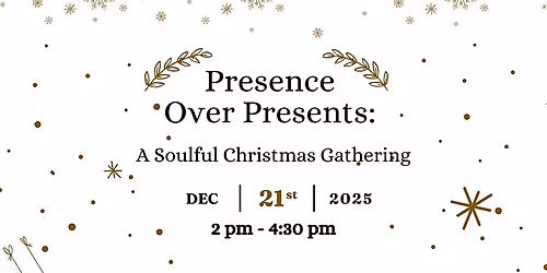 Presence Over Presents: A Soulful Christmas Gathering