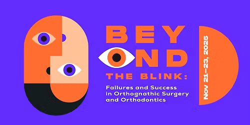 Beyond the Blink: Failures and Success in Orthodontics and Surgery