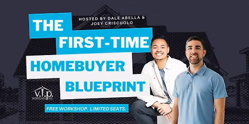The First-Time Homebuyer Blueprint