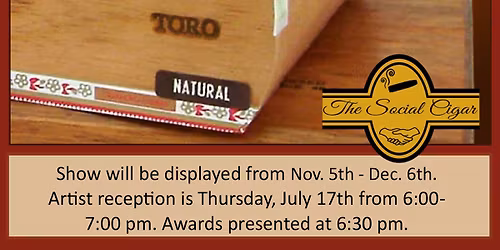 "Cigar Box Art" Displayed Nov. 5th-Dec. 6th