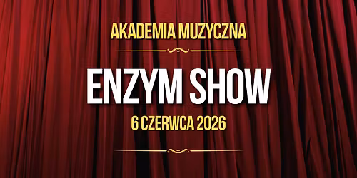 ENZYM SHOW 2026!