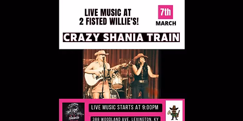 Crazy Shania Train at 2 Fisted Willie's