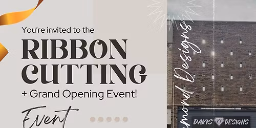 Ribbon Cutting & Grand Opening: Davis Diamond Designs