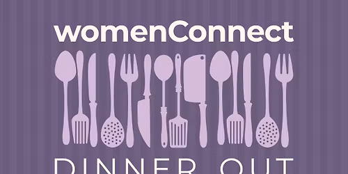 womenConnect Dinner Out