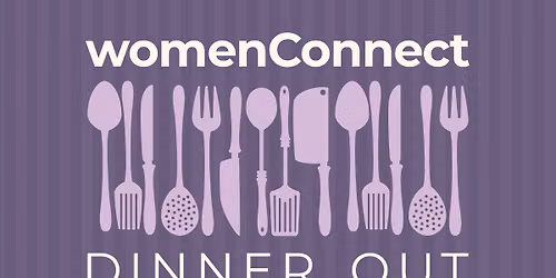 womenConnect Dinner Out