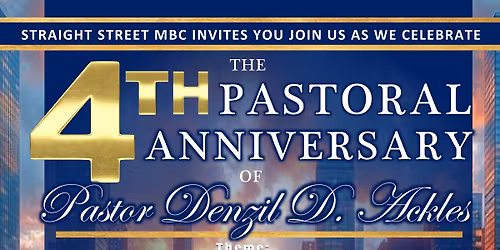 The 4th Pastoral Anniversary of Pastor Denzil D. Ackles 