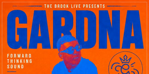 The Brook Live Presents: GARDNA