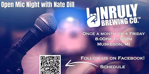 Open Mic Night with Nate Dill! (Unruly) 