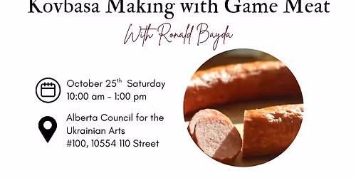 Kovbasa Making with Game Meat with Ronald Bayda An ACUA Workshop