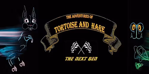 THE ADVENTURES OF TORTOISE & HARE: THE NEXT GEN