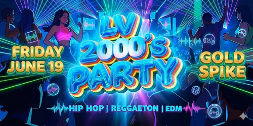 21+ FRIDAY THE NEW LV 2000'S EDM FREE WITH RSVP