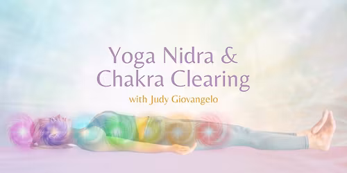 Yoga Nidra & Chakra Clearing with Judy Giovangelo