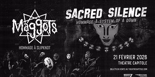 Maggots - Hommage \u00e0 Slipknot et Sacred Silence - Hommage \u00e0 System of A Down \/\/ Th\u00e9\u00e2tre Capitole