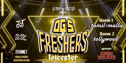 \ud83c\udfa7\ud83d\udd25 OG\u2019s \u00d7 FRESHERS - LEICESTER \ud83d\udd25\ud83c\udfa7 SOUTH INDIAN EDITION \ud83e\udea9