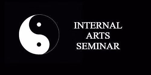 Internal Arts Seminar