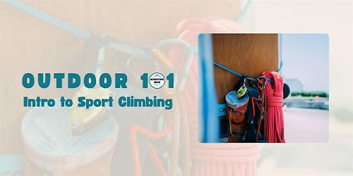 Outdoor 101: Introduction to Sport Climbing