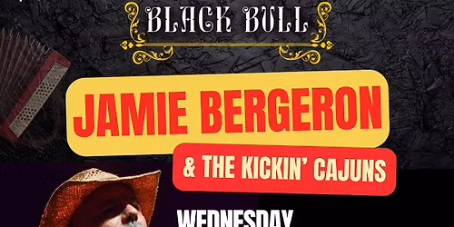 JAMIE BERGERON & THE KICKIN\u2019 CANUNS